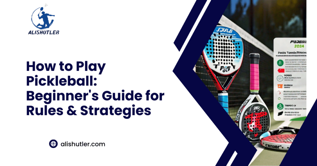 How to Play Pickleball: Beginner's Guide for Rules & Strategies