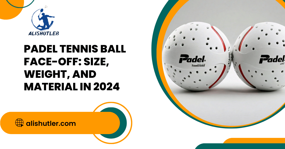 Padel Tennis Ball Face-off Size, Weight, and Material in 2024