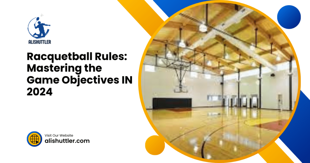 Racquetball Rules: Mastering the Game Objectives IN 2024