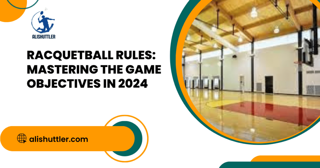 Racquetball Rules: Mastering the Game Objectives IN 2024