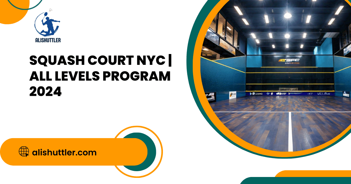 Squash Court NYC | All Levels Program 2024